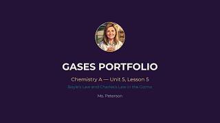 Chemistry A — Unit 5: Gases Portfolio with the Boyle's & Charles's Law Gizmo | Ms. Peterson