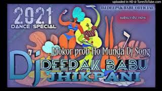 Mokor_prob_2021||Ho Munda Dj Song|| Desi jhankar Mandar Mix|| DJ DEEPAK BABU JHIKPANI GUTUSAI