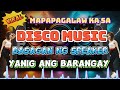 Viral basagan ng speaker disco musix  remix music sa mga dj