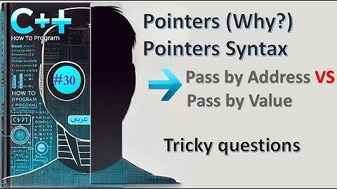 New C++ 14: 30- Pointers introduction - Pointers with functions - شرح عربي