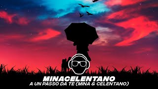 MinaCelentano - A Un Passo Da Te (Mina & Celentano)