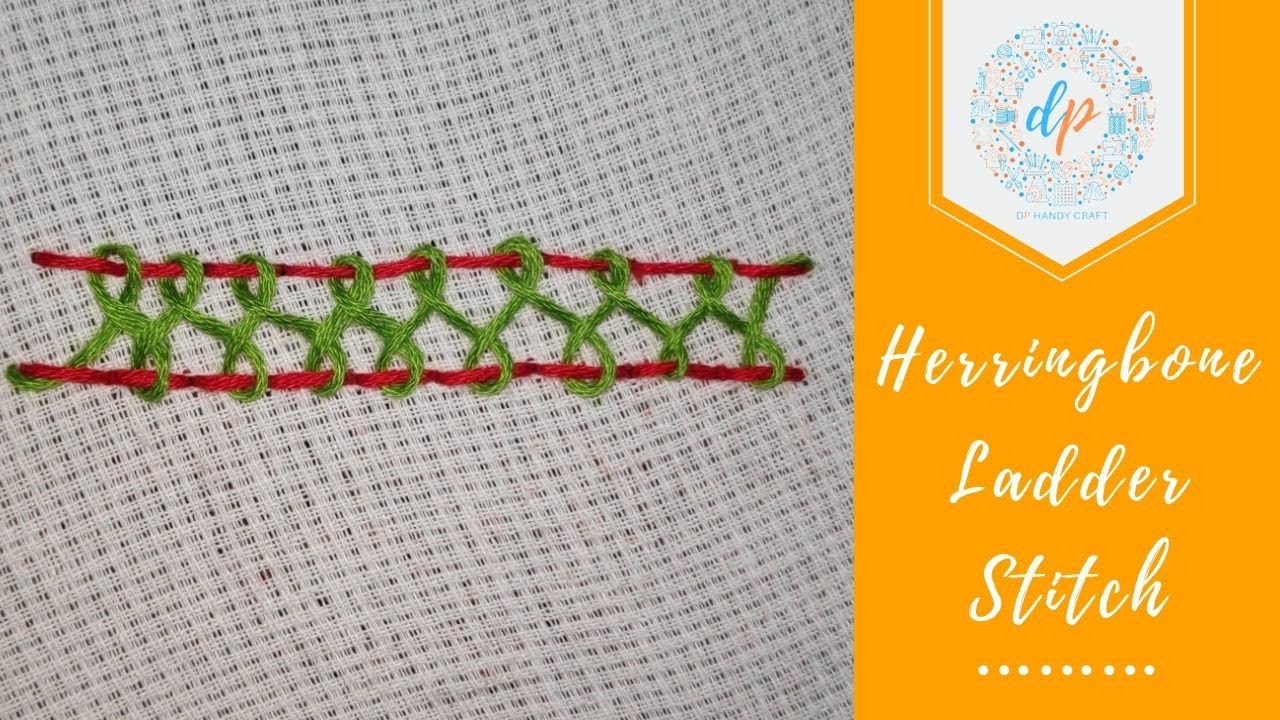 Hand Embroidery Herringbone Ladder Stitch YouTube