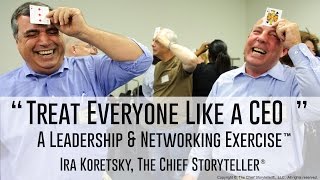 Treat Everyone Like a CEO: A Leadership Strategy and Networking Exercise screenshot 2