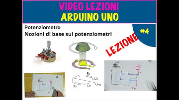 ARDUINO #4 - LEZIONE ARDUINO - NOZIONI DI BASE DEL POTENZIOMETRO