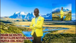 PEMBE ZA WAOVU( AUDIO) BY KITULUNI REVIVAL BAND