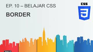 Belajar CSS | Ep10. Border