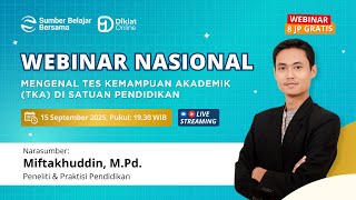 WEINAR Mengenal Tes Kemampuan Akademik (TKA) di Satuan Pendidikan