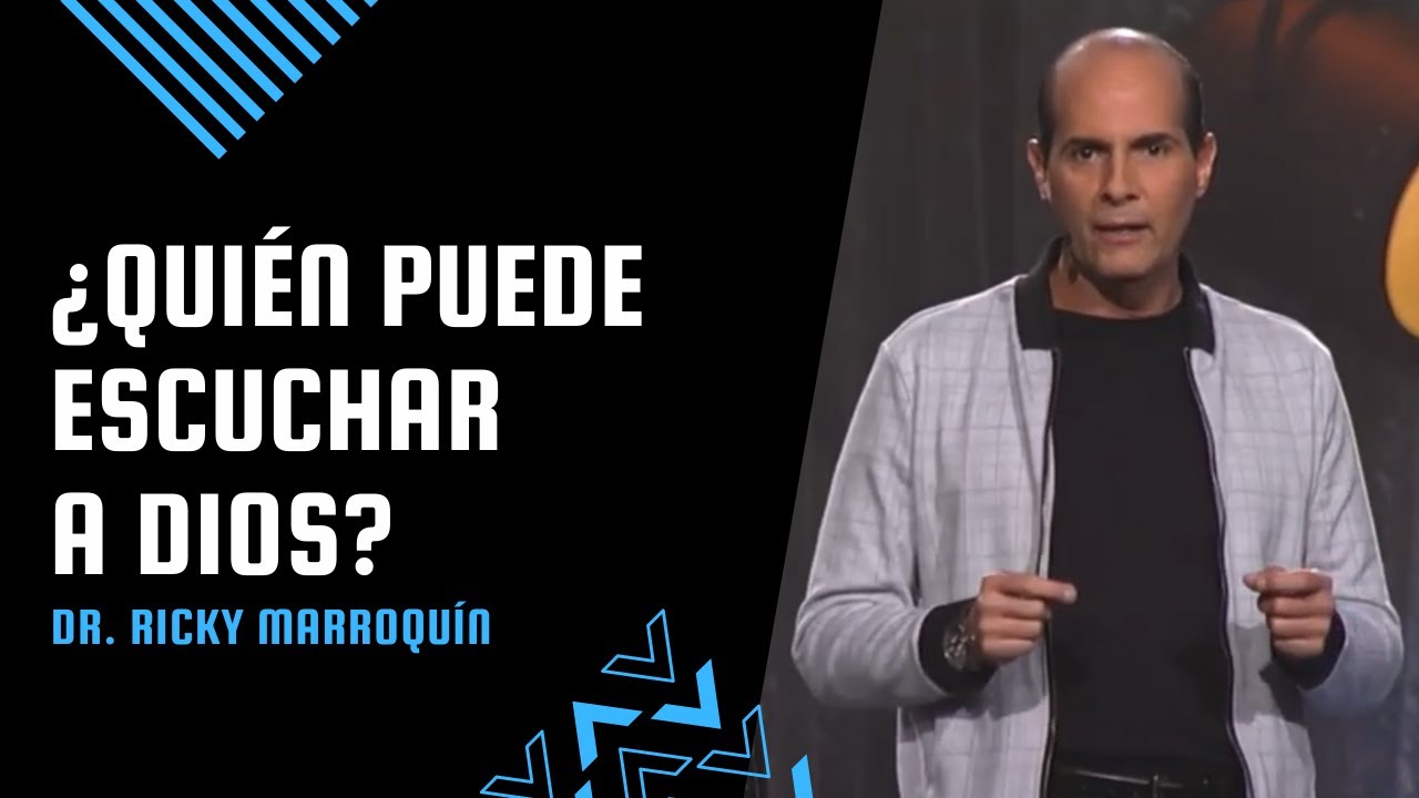 ¿Quién puede escuchar a Dios? - Dr. Ricky Marroquín
