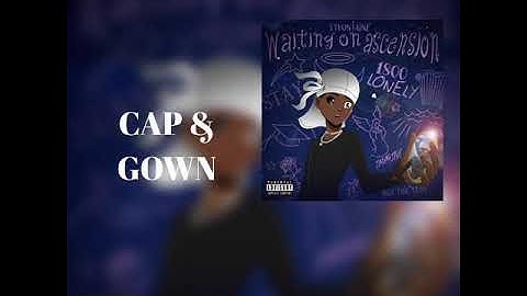 TyFontaine - CAP & GOWN [Waiting On Ascension]