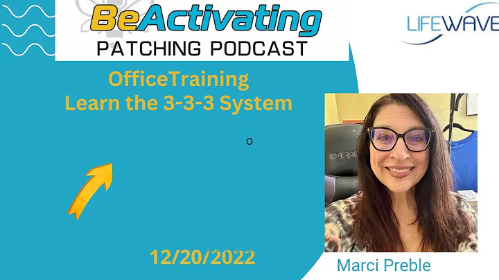 X39 BeActivating Office Training with Marci ! Learn how to the 3-3-3 System Ask Share Give ! Success