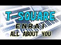 T‐SQUARE / ENRAI 遠雷（耳コピ）～ ALL ABOUT YOU（おまけ） /★Electone cover