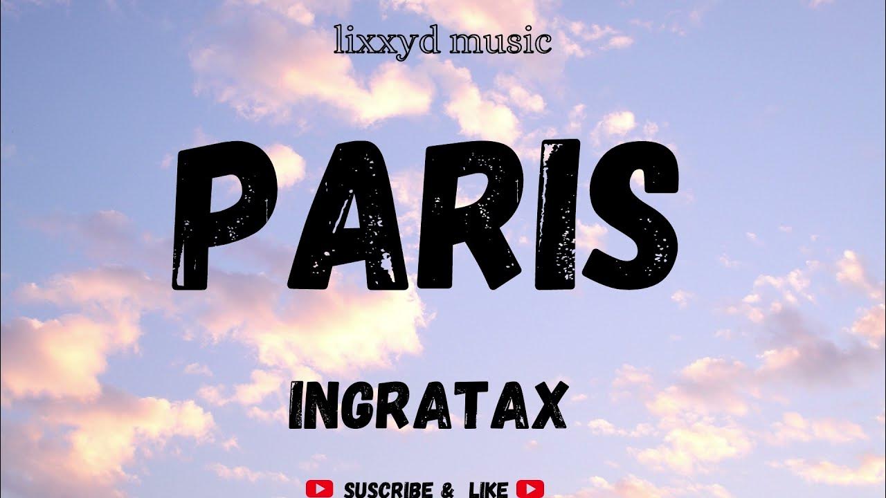 Me Imaginaba Tu Y Yo En Paris Letra Paris - Ingratax - (Letra/Lyrics) | Me imaginaba tú y yo en Paris - YouTube