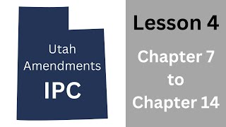 Utah Amendments to the IPC - Lesson 4