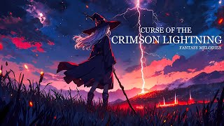 Medieval Fantasy Music – Curse of The Crimson Lightning│Relaxing Music For【Relax•Sleep•Work BGM】