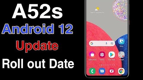 Android 12 Update on Samsung 5g | When Roll out Android 12 on Samsung A52,A52s