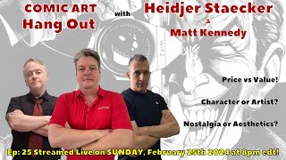 Comic Art Hang Out #25 - with Heidjer Staecker & Matt Kennedy!