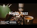 Night Jazz: Jazz Coffee Shop Music Ambience - Relaxing Night Jazz Music