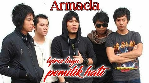 Armada - pemilik hati (video lyircs and music)