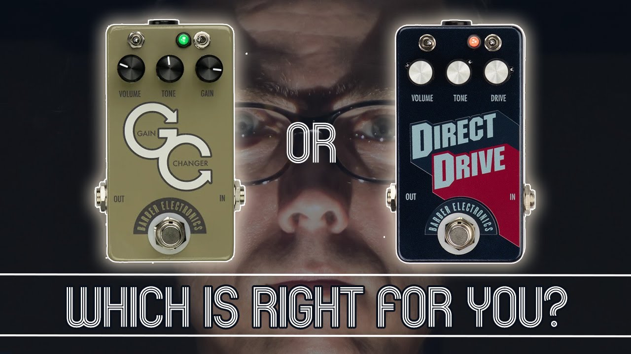 Barber Electronics with David Barber - Gain Changer vs Direct Drive