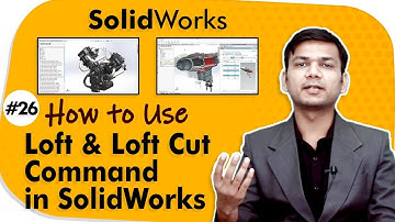 How to Use Loft and Loft Cut Command in SolidWorks - Part Modeling in SolidWorks - SolidWorks