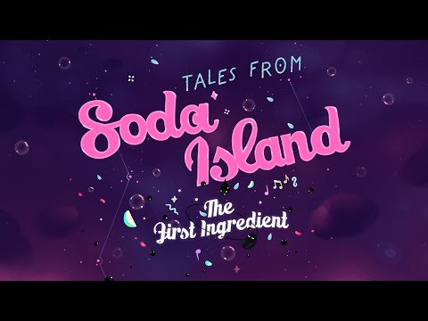 Tales from Soda Island: Chapter 7 - The First Ingredient | Meta Quest