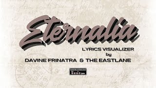 Davine Frinatra U0026 The Eastlane  Eternalia s Visualizer