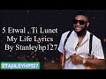 5 etwal  ti lunet  my life lyrics