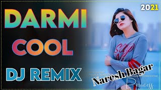Darmi Cool Ruchika Jangid Dj Remix Latest Haryanvi Dj Songs 2021 Dj Naresh Bagar