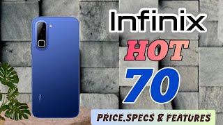infinix Hot 70 price in philippines,specs and features review,official look and design