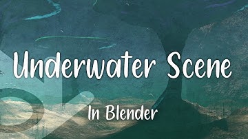 2 Important Elements to Your Underwater Scene