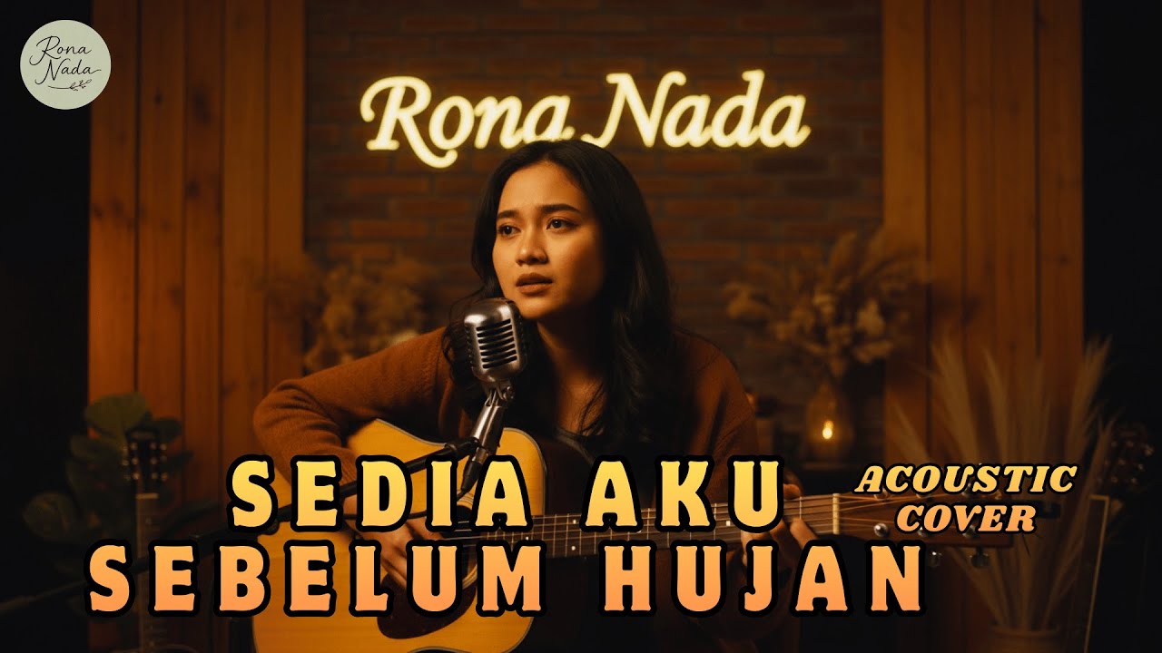 Idgitaf - Sedia Aku Sebelum Hujan | Acoustic Version | Cover By Rona Nada