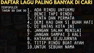 Download Lagu Lagu POP NOSTALGIA 80 - 90an Paling Banyak Dicari, Tembang Kenangan Populer Teman Di Perjalanan MP3