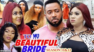 TO MY BEAUTIFUL BRIDE (SEASON 11&12) - Trending New Fredrick Leonard 2021 Latest Nigerian Movie