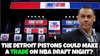 The Detroit Pistons Could Trade Their 2024 1ST Round Pick?