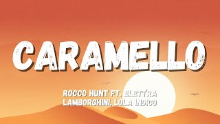 Rocco Hunt ft. Elettra Lamborghini, Lola Indigo - Caramello (Testo/Lyrics) chords