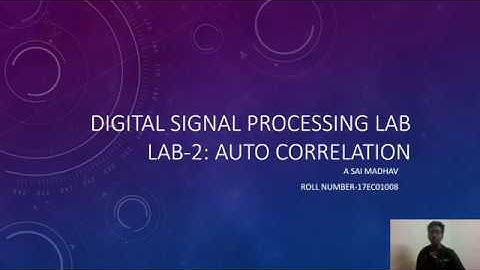 17EC01008: LAB-02- AUTO CORRELATION
