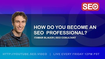 ▷ How To Become an SEO Expert: @ItamarBlauer SEO Consultant Answers the Question!