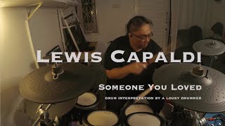 Lewis Capaldi - Someone You Loved Drum Cover/Drum Interpretation