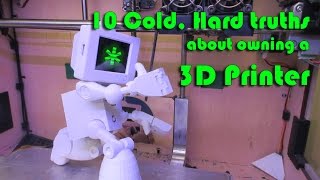 10 cold, hard truths about owning a 3D printer(3D printers. You know you want one. But do you really need it? Let's talk the cold, hard truths about owning a 3D Printer. Do you agree with my list? Did I miss ..., 2016-03-16T22:54:58.000Z)