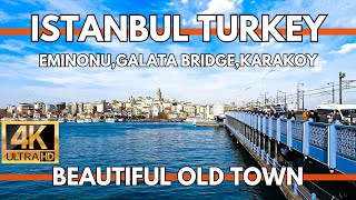 ISTANBUL TURKEY 2024 OLD TOWN EMINONU,GALATA BRIDGE,KARAKOY BEAUTIFUL OLD TOWN 4K WALKING TOUR
