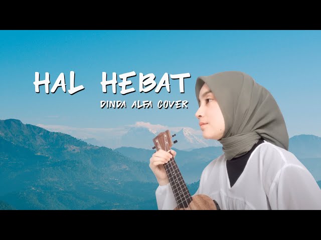 Hal Hebat - Dinda Alfa Cover (video lirik) class=