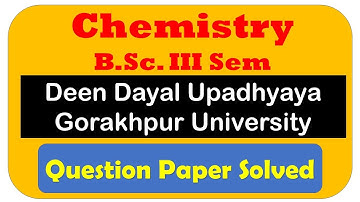 DDU Gorakhpur University | Chemistry Paper Solved in Hindi | BSc III Sem | Gorakhpur University