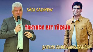 Satlyk Gurbannazar  JANLY SES  Sadi Sadiyew