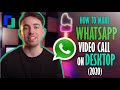 How to make WhatsApp video call on desktop (2021)