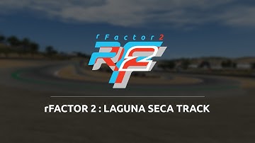 Introducing Laguna Seca for rFactor 2