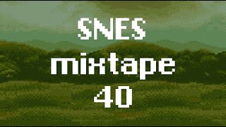 SNES mixtape 40  The best of SNES music to relax / study
