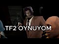 TF2 Oynuyorum Gariban Gaming