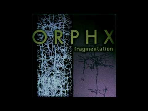 Orphx | Fragmentation [Album]