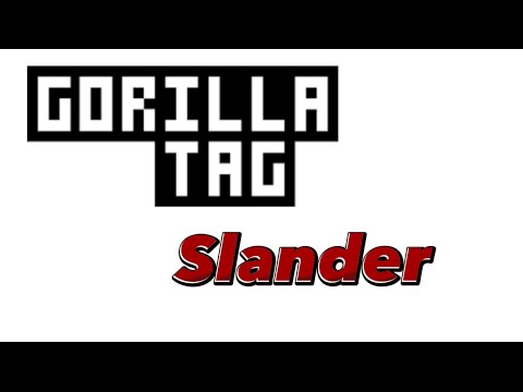 Gorilla tag slander (Pt 1)
