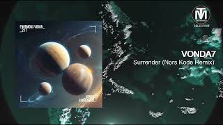 PREMIERE: VONDA7 - Surrender (Nors Kode Remix) [Enormous Vision]